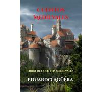 Cuentos Medievales: ¿Te atreves abrir la puerta de los cuentos? (Historias medievales)