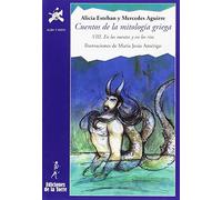 Cuentos Mitología Griega VIII. En los montes y en los ..: En los montes y en los ríos: 30 (Biblioteca Alba y Mayo, Narrativa)