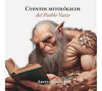 Cuentos mitológicos del Pueblo Vasco