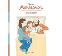 Cuentos Montessori para acompañar las emociones