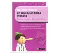 Cuentos Motores En Educacion Fisica Primaria: Erase Una Vez En Educaci