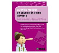 Cuentos motores en Educación Física. Primaria: Érase una vez... en Educación Física - 9788497292696