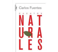 Cuentos naturales | Carlos Fuentes