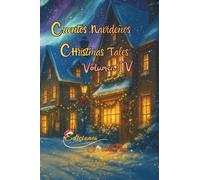 Cuentos Navideños Christmas Tales Volumen IV