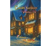 Cuentos Navideños Christmas Tales: Volumen IV