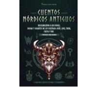 Cuentos Nordicos Antiguos: Descubriendo A Los Dioses Diosas Y Gigantes