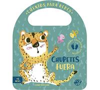 Cuentos para bebés - Chupetes fuera: Un cuento de cartón para aprender a dejar el chupete, interactivo, con una solapa y con una asa: 5 (Pasito a pasito me hago grandecito)