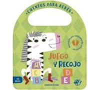 Cuentos para bebés - Juego y recojo: Un cuento de cartón para aprender a recoger los juguetes después de jugar, interactivo, con una solapa y con una asa: 8 (Pasito a pasito me hago grandecito)