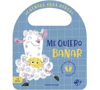 Cuentos para bebés - Me quiero bañar: Un cuento de cartón para disfrutar con el baño, interactivo, con una solapa y con una asa: 1 (Pasito a pasito me hago grandecito)
