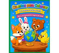 Cuentos para Colorear: Las aventuras de Nico el zorrito: Nico y los monumentos mágicos del mundo