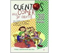 Cuentos para comer sin cuentos : cómo enseñar buenos hábitos alimenticios a los niños