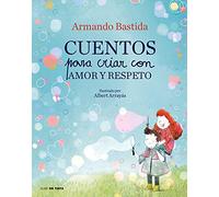 Cuentos Para Criar Con Amor Y Respeto
