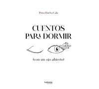 Cuentos para dormir: (Con un ojo abierto): 01 (Ficción)