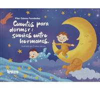 Cuentos para dormir: sueños entre hermanos.