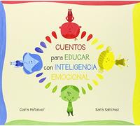 Cuentos para educar con inteligencia emocional: Los niños de colores (Emociones, valores y hábitos)