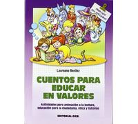 Cuentos para educar en valores: Actividades para animación a la lectura, educación para la ciudadanía, ética y tutorías: 124 (Materiales para educadores)