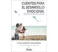 Cuentos para el desarrollo emocional desde la teoría del apego: Desarrollo emocional (OTROS LIBROS PARA ADULTOS)