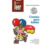 Cuentos Para Hablar: Cuentos Para La Estimulacion Del Lenguaje Or Al: