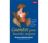 Cuentos para hacerles mejores. Los niños descubren valores con cuentos e historias | Susane Stocklin-meier