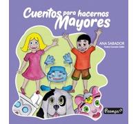 CUENTOS PARA HACERNOS MAYORES