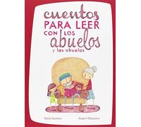 Cuentos para leer con los abuelos: (y abuelas) (CUENTO A LA VISTA)