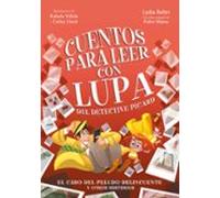 Cuentos Para Leer Con Lupa 2. El Caso Del Perro Delincuente Y Otr Os M