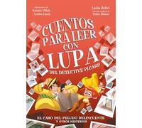 Cuentos para leer con lupa del detective Picard 2 - El caso del peludo delincuente y otros misterios (Primeras lecturas)