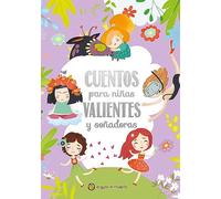 Cuentos para niñas valientes y soñadoras (Cuentos brillantes)