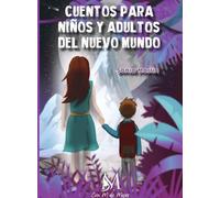 CUENTOS PARA NIÑOS Y ADULTOS DEL NUEVO MUNDO