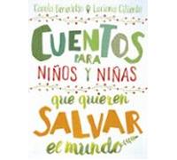 Cuentos Para Niños Y Niñas Que Quieren Salvar El Mundo