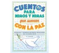 Cuentos Para Niños Y Niñas Que Sueñan Con La Paz