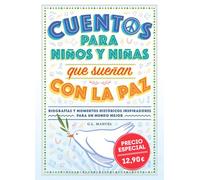 Cuentos para niños y niñas que sueñan con la paz: Biografías y momentos históricos inspiradores para un mundo (INFANTIL / JUVENIL)