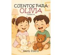 Cuentos para Olivia (Tomo 4): "Animalitos ejemplares" y "La historia de la abuelita"
