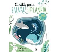Cuentos para salvar el Planeta: 4 (Historias de Ensueño)