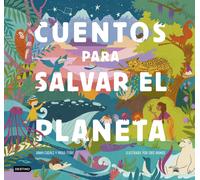 Cuentos para salvar el planeta | Anna Casals, Paolo Ferri