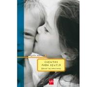 Cuentos Para Sentir: Educar Las Emociones