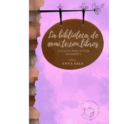 Cuentos para soñar despierta: La biblioteca vuelve a abrir las puertas (La biblioteca de @mi.te.con.libros)