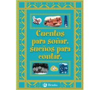 Cuentos para soñar, sueños para contar (Castellano - A PARTIR DE 6 AÑOS - CUENTOS)