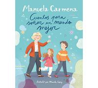 Cuentos Para Soñar Un Mundo Mejor