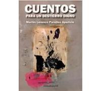 Cuentos Para Un Destierro Digno.