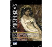 Cuentos peregrinos: la extraordinaria cuentística de Pelegrín López de Victoria