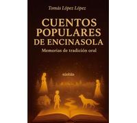 Cuentos populares de Encinasola: Memorias de tradición oral