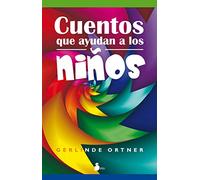CUENTOS QUE AYUDAN A LOS NIÑOS (2009)