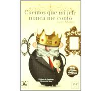 Cuentos Que Mi Jefe Nunca me contó (Acción Empresarial)