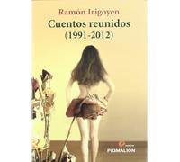 Cuentos reunidos, 1991-2012