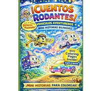 ¡CUENTOS RODANTES!: Vehículos Aventureros Mini Historias Bilingües