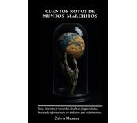 Cuentos rotos de mundos marchitos