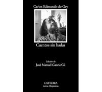 Cuentos sin hadas (Letras Hispánicas)