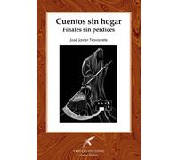 Cuentos sin hogar, finales sin perdices | José Javier Navarrete