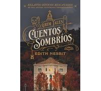 CUENTOS SOMBRÍOS: Relatos góticos rescatados